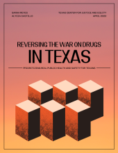 Report Cover - Reversing the War on Drugs in Texas